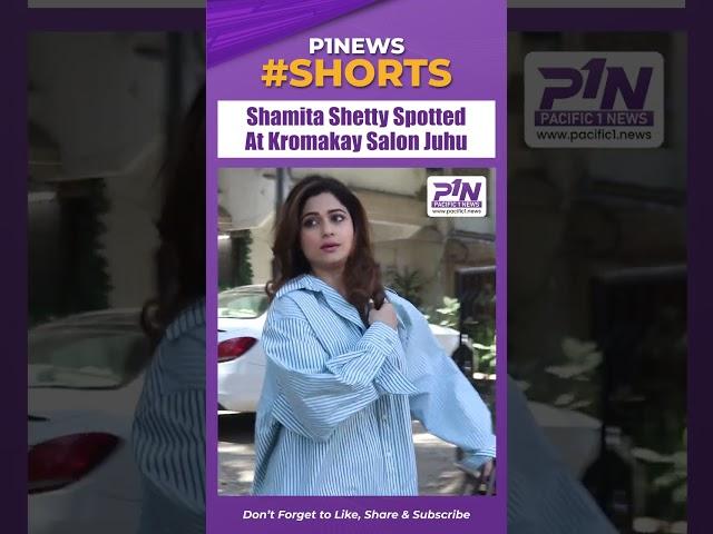 Shamita Shetty Spotted At Kromakay Salon Juhu #p1news