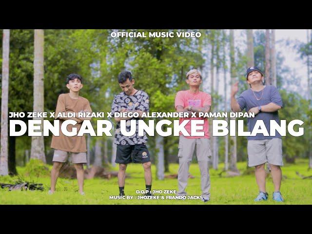 DENGAR UNGKE BILANG - ALDI RIZAKI X JHOZEKE X DIEGO ALEXANDER X PAMAN DIPAN