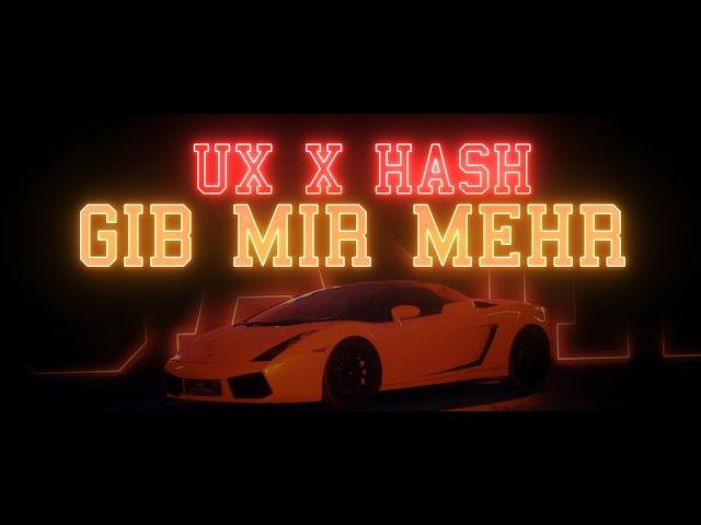 UX x HASH - GIB MIR MEHR (Official Video) (prod. by BeastInsideBeats)