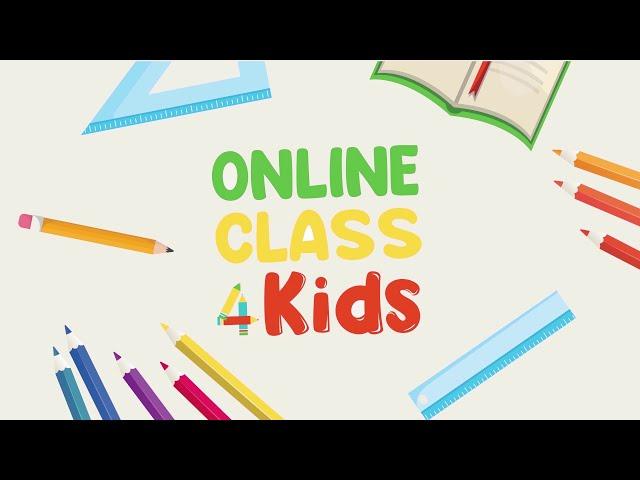 Welcome to OnlineClass4Kids! | Educational Videos |