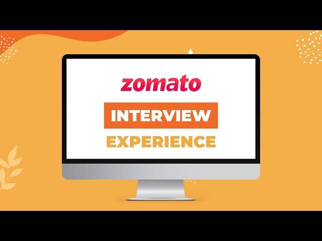 ECE to Zomato - Internship and Fulltime SDE (Experience | Projects | Application | Prep | Interview)