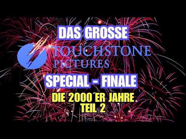 Das große Finale! TOUCHSTONE PICTURES SPECIAL 3 - Die 2000er Jahre Teil 2