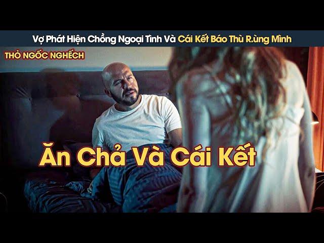 [Review Phim] Vợ Phát Hiện Chồng Ngoại Tình Và Cái Kết Báo Thù Mất Kiểm Soát