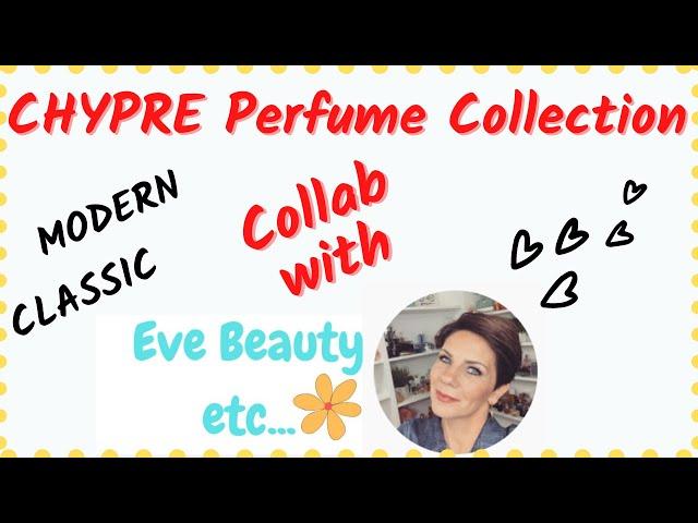 CHYPRE Perfume Collection | Collab w/ EVE BEAUTY ETC.