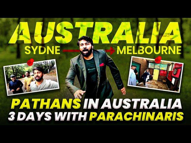 3 Days With Pathans in Australia | Parachinar | Dunki