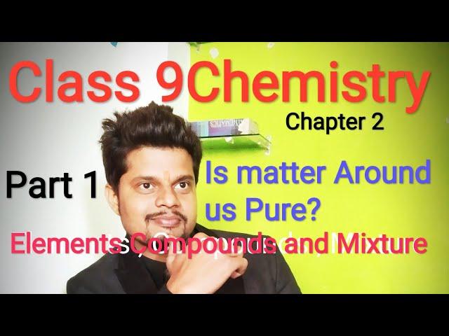 Is matter Around us Pure ? || Class 9 Chemistry ||Part 1