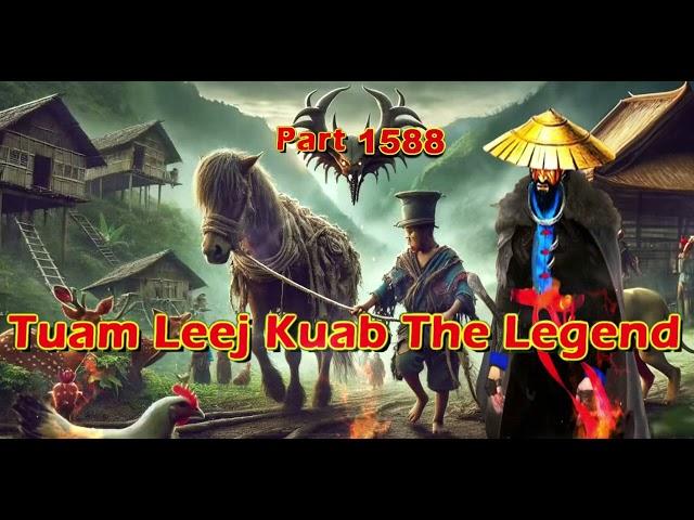 Tuam Leej Kuab The Legend Hmong Warrior  (Part 1588)