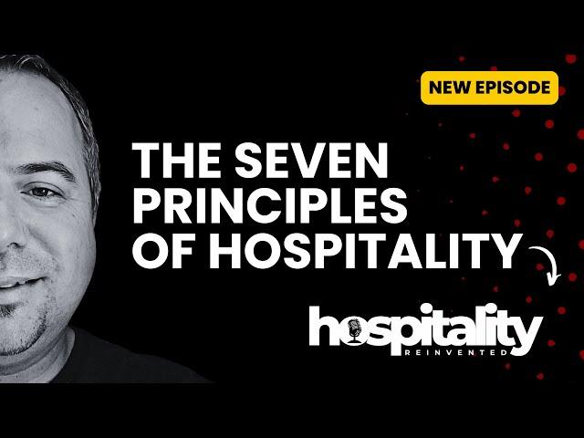 Hospitality Reinvented Podcast | The 7 Principles of Hospitality | By Doug Radkey of KRG Hospitality