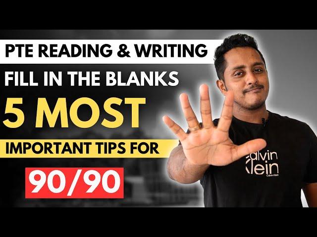 5 Most Important Tips for 90/90 - PTE Reading & Writing Fill in the Blanks | PTE Skills Academic