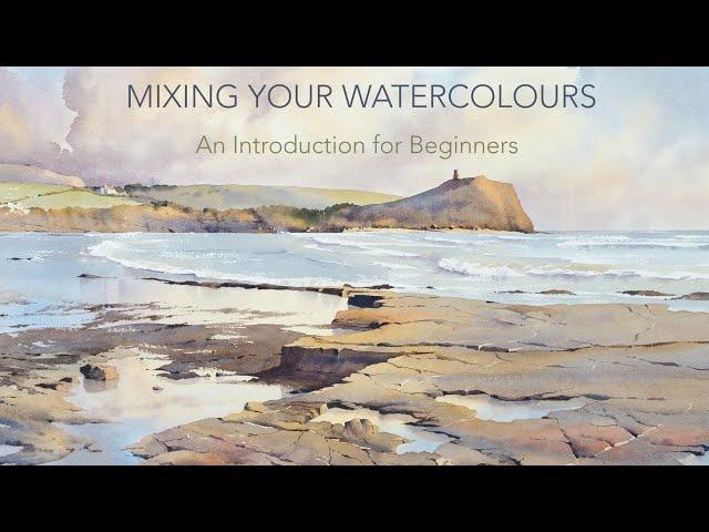 4. Mixing Your Watercolours - An Introduction for Beginners