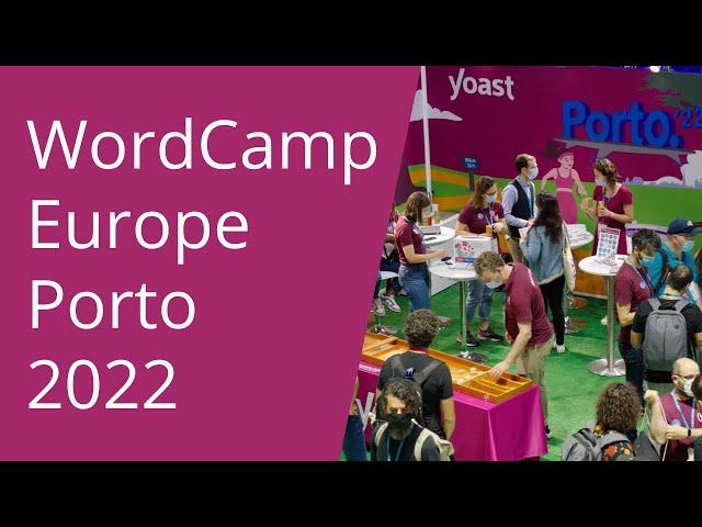 Inside Look at WordCamp Europe 2022: A Documentary by Yoast