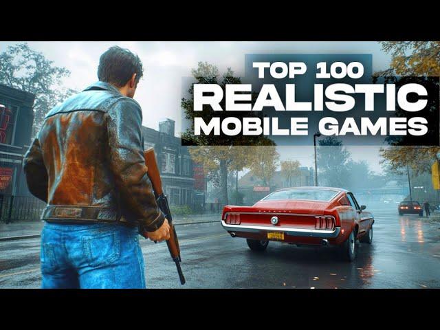 Top 100 High Graphics games for Android & iOS of 2025