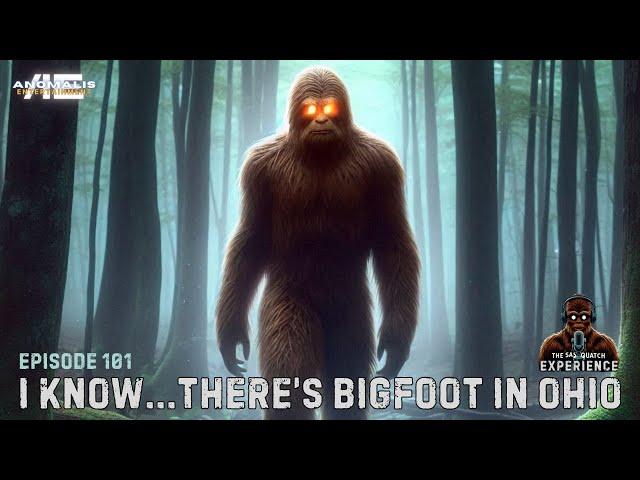 EP 101: I Know... There's Bigfoot in Ohio