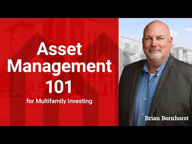 Asset Management 101 for Multifamily Investing with Brian Bornhorst