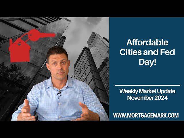 Affordable Cities and Fed Day! | Mortgage Mark