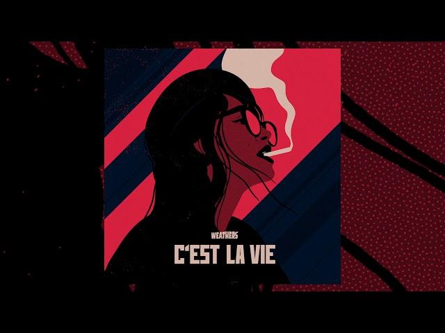 Weathers - C'est La Vie (audio)