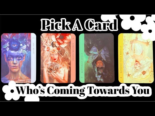 Who’s Coming Towards You  Pick A Card Timeless Tarot Reading