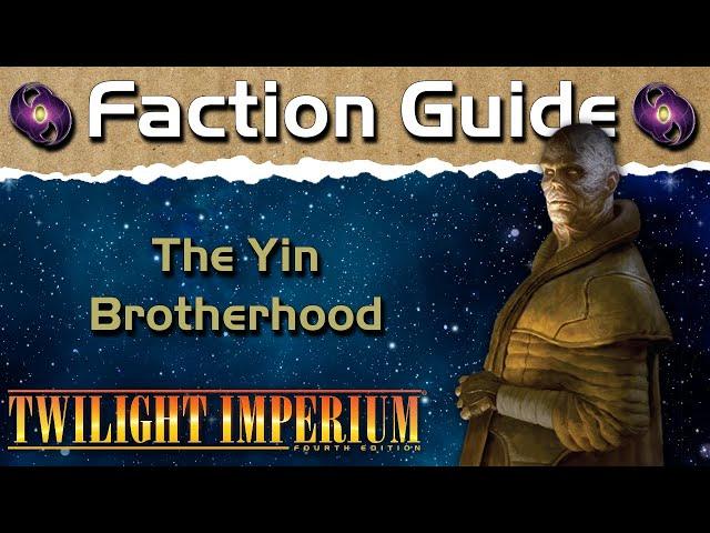 Twilight Imperium 4 Faction Guide | The Yin Brotherhood [+CODEX]