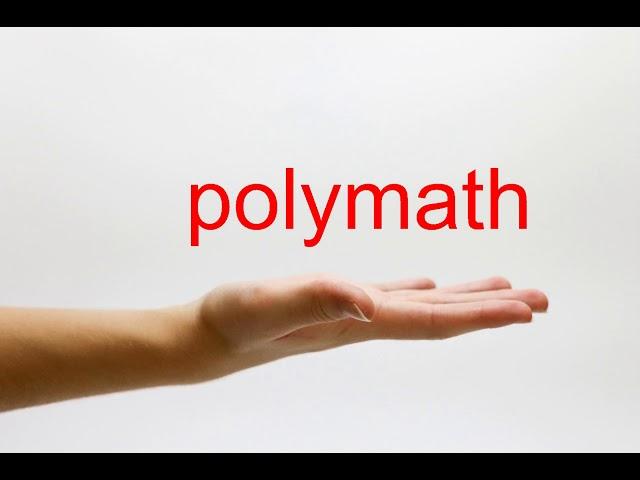 How to Pronounce polymath - American English