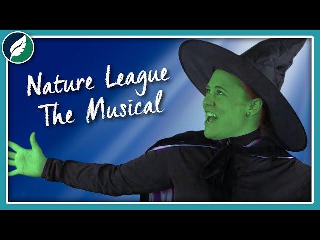 Nature League: The Musical!