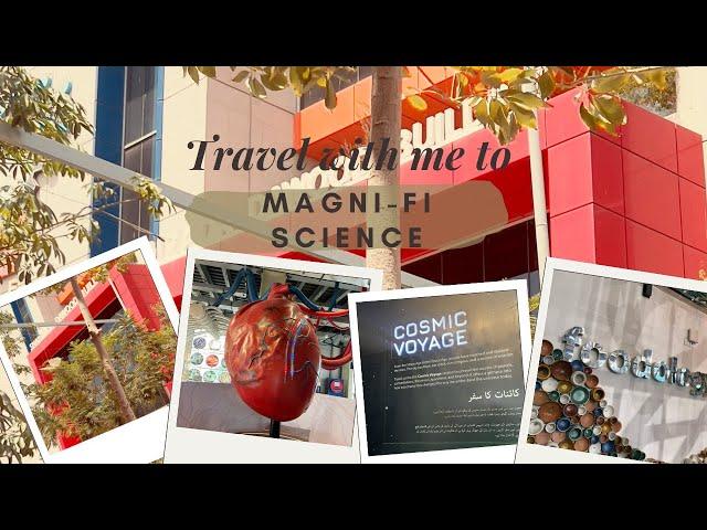 Travel with me to Magni-fi-Science Centre Karachi 2024 | sobia’s world#karachitrip2024