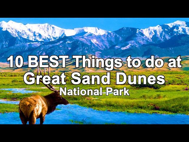 What to do at Great Sand Dunes National Park - Colorado Travel Guide & Tips