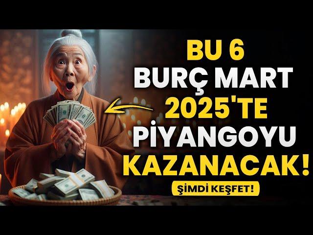 Mart 2025'te PİYANGOYU KAZANACAK 6 Burç!  | Budist Öğretiler