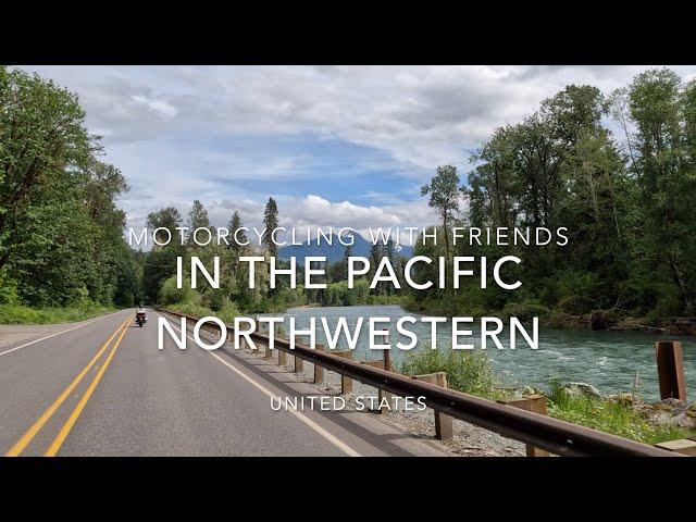 A Gorgeous Motorcycle Ride through the Pacific Northwest with Friends