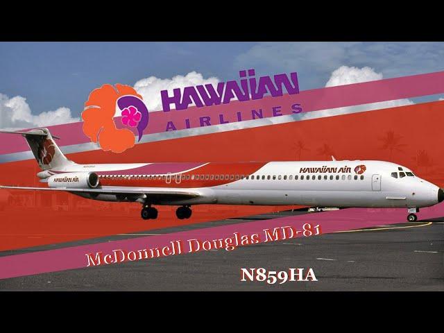 Hawaiian Airlines McDonnell Douglas MD-81 (N859HA) History in less than 5 Minutes