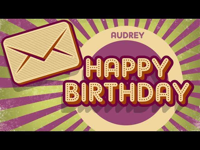 Audrey - Happy Birthday