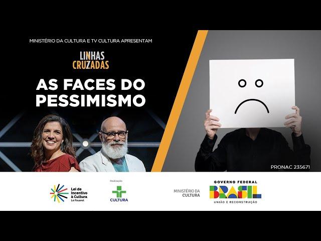 Linhas Cruzadas | As faces do pessimismo | 04/07/2024