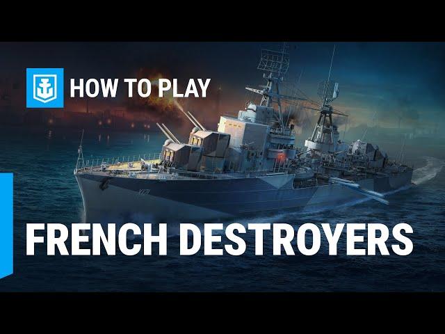 How to Play: New French Destroyers