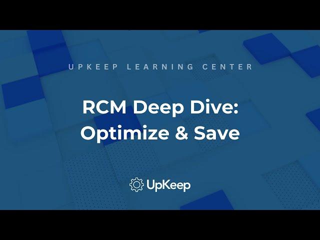 RCM: Reliability-Centered Maintenance Deep Dive | Reduce Costs and Optimize Tasks