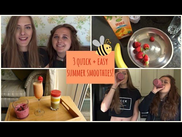 3 Quick & Easy Summer Smoothies!