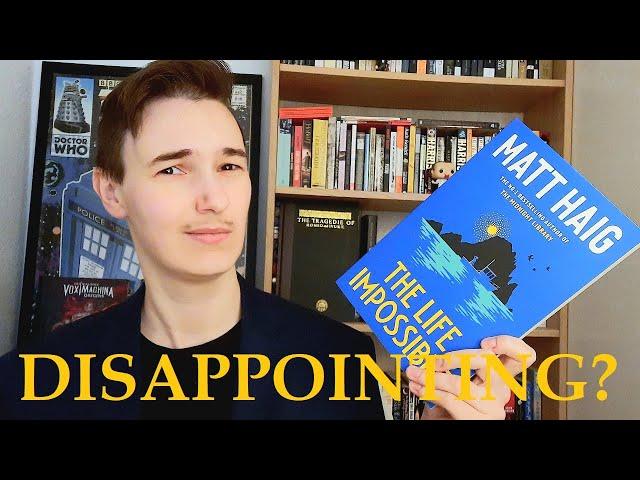 Matt Haig's New Book Is Kinda Underwhelming...? | The Life Impossible Book Review