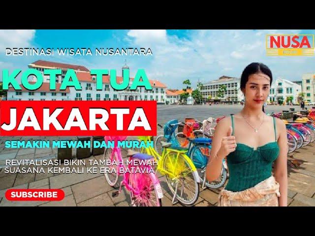 Wonderful Indonesia, Wisata Kota Tua, Rasa Eropa Kuno,Wajah Baru Setelah Direvitalisasi, GRATIS