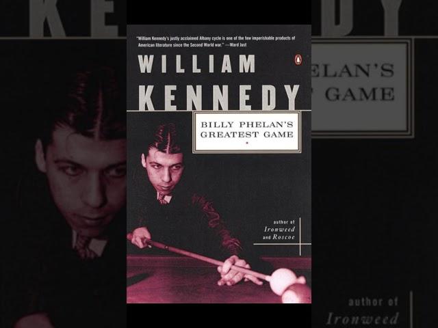 "Billy Phelan's Greatest Game" By William Kennedy