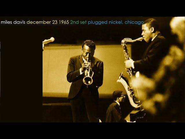 Miles Davis- December 23, 1965 Plugged Nickel Club, Chicago (2nd set)