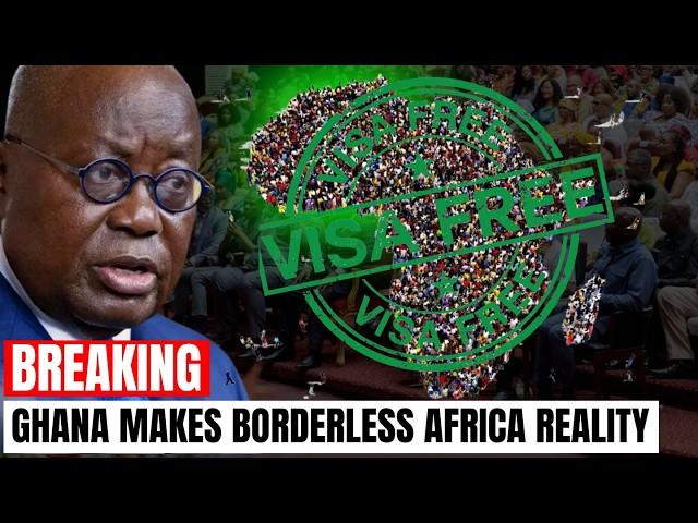 Ghana President approves visa free entry to Ghana for all Africans paving way for Borderless Africa