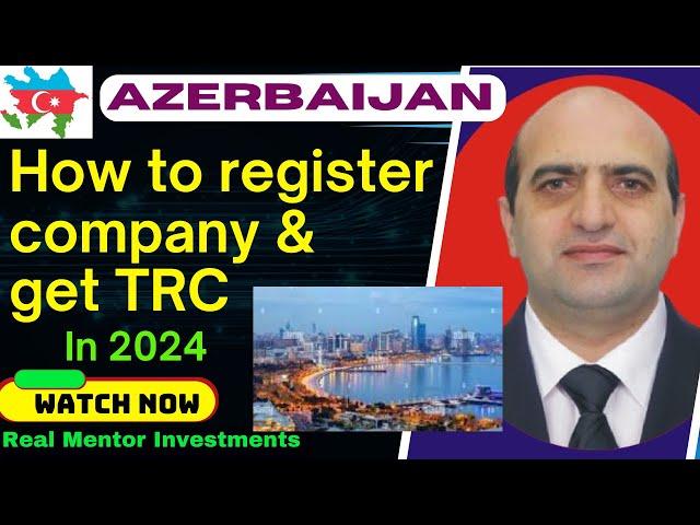 How you can register your Business in Azerbaijan, expand your business and trade, Get Business TRC