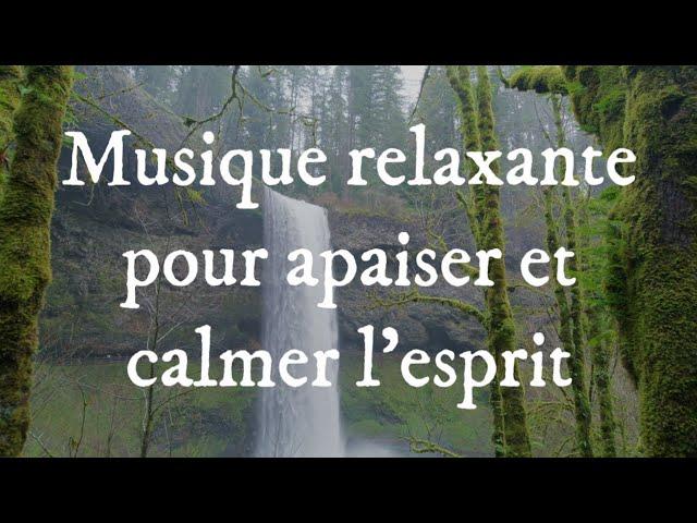 Musique relaxante pour apaiser et calmer l'esprit