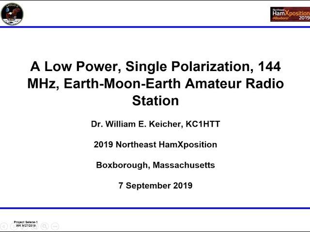 A Low Power 144 MHz Earth-Moon-Earth Amateur Radio Station by Dr.  William E. Keicher, KC1HTT