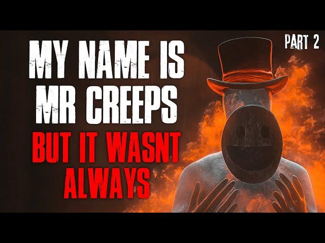 "My Name Is Mr. Creeps, But It Wasn't Always" | Part 2 | Creepypasta (Feat. Lighthouse Horror)