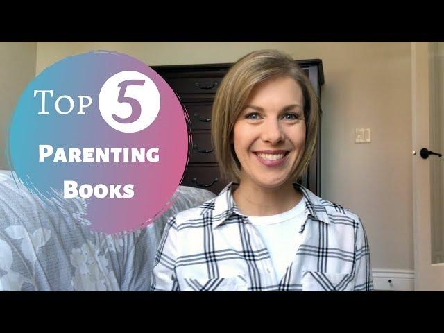 Top 5 Parenting Books