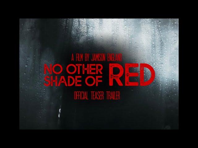 No Other Shade of Red: Official Teaser Trailer | Horror/Crime Short Film