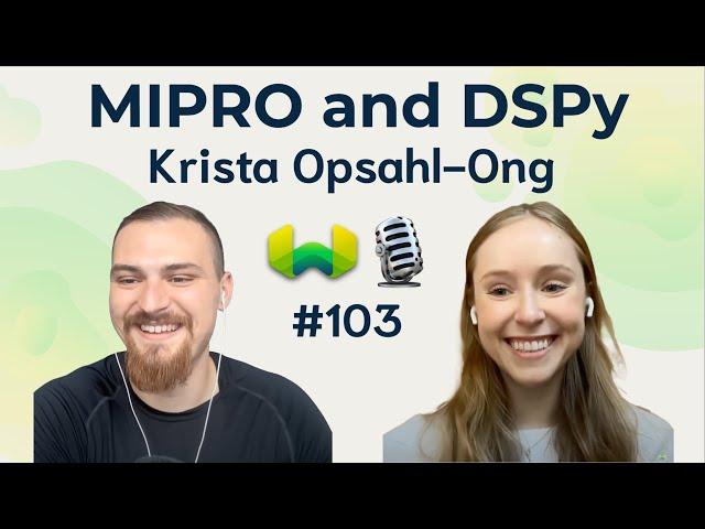 MIPRO and DSPy with Krista Opsahl-Ong! - Weaviate Podcast #103