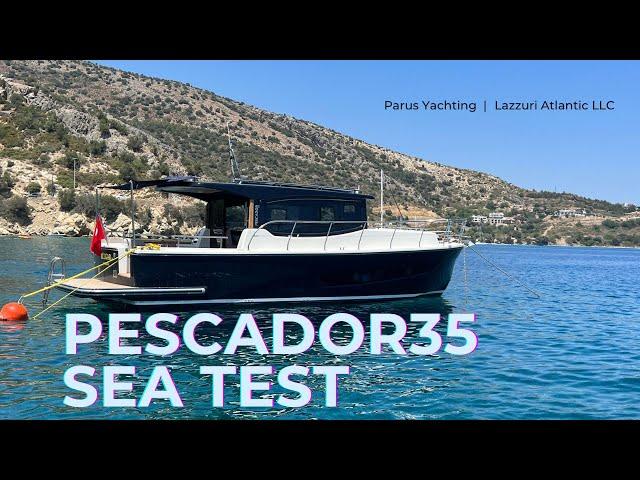 Pescador 35 Sea Test / Deniz Testi