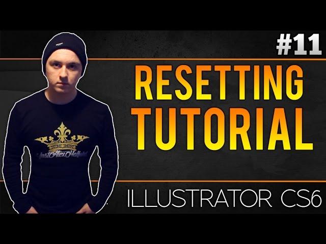 How To Reset Adobe Illustrator CS6 To Its Original Settings - Tutorial #11