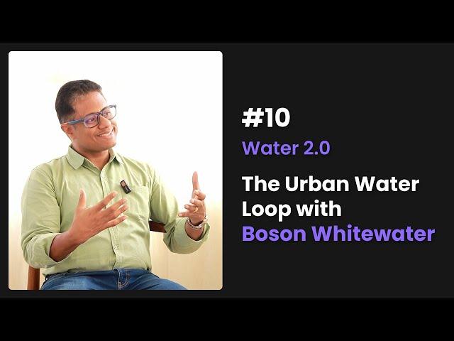 Water 2.0: The Urban Water Loop with Boson Whitewater | Spill the C #10