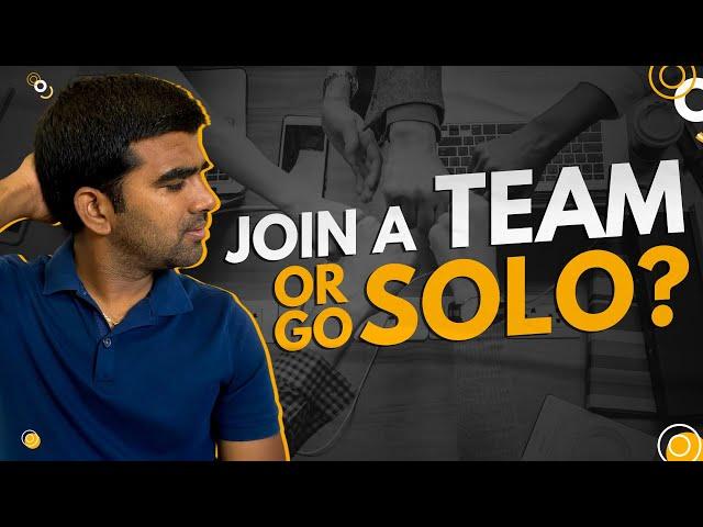 should I join a team as a new real estate agent or GO SOLO